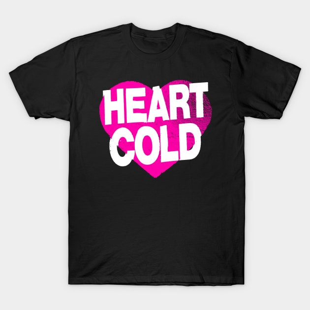 Heart Cold 2 T-Shirt by Spenceless Designz